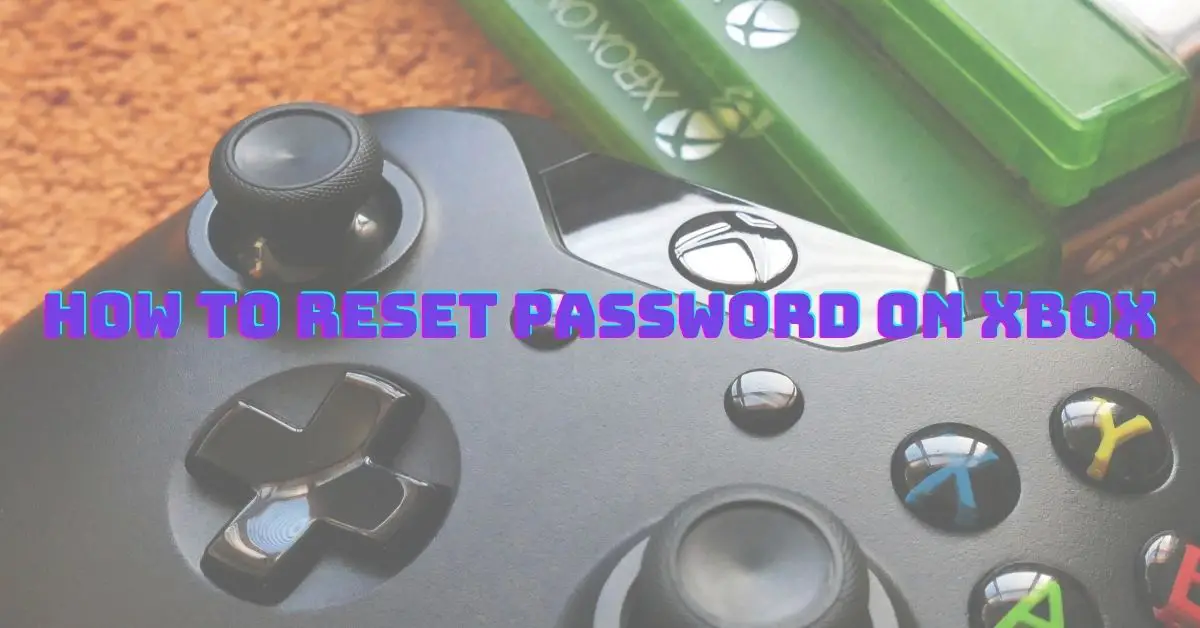 How to Reset Password on Xbox