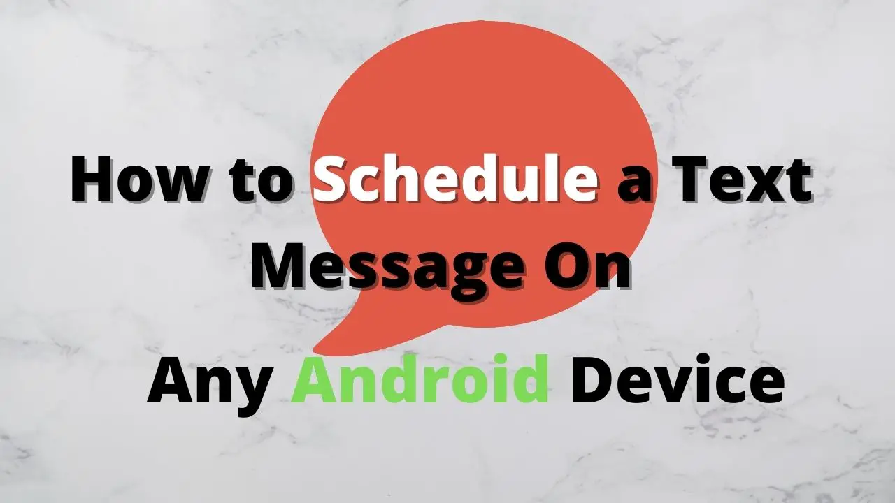 How to Schedule a Text Message on Android