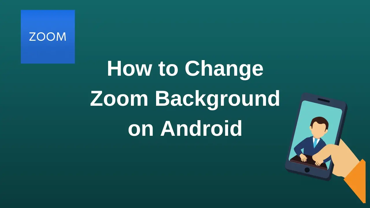 Quick Guide On How To Change Zoom Background On Android Digitub