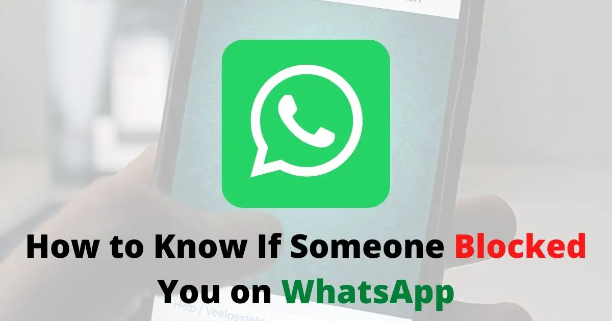 How to Know If Someone Blocked You on Whatsapp