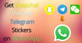 How to Get Snapchat/WeChat/Telegram Stickers on WhatsApp