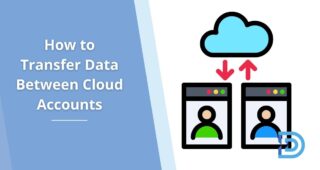 How to Transfer Data Between Cloud Accounts