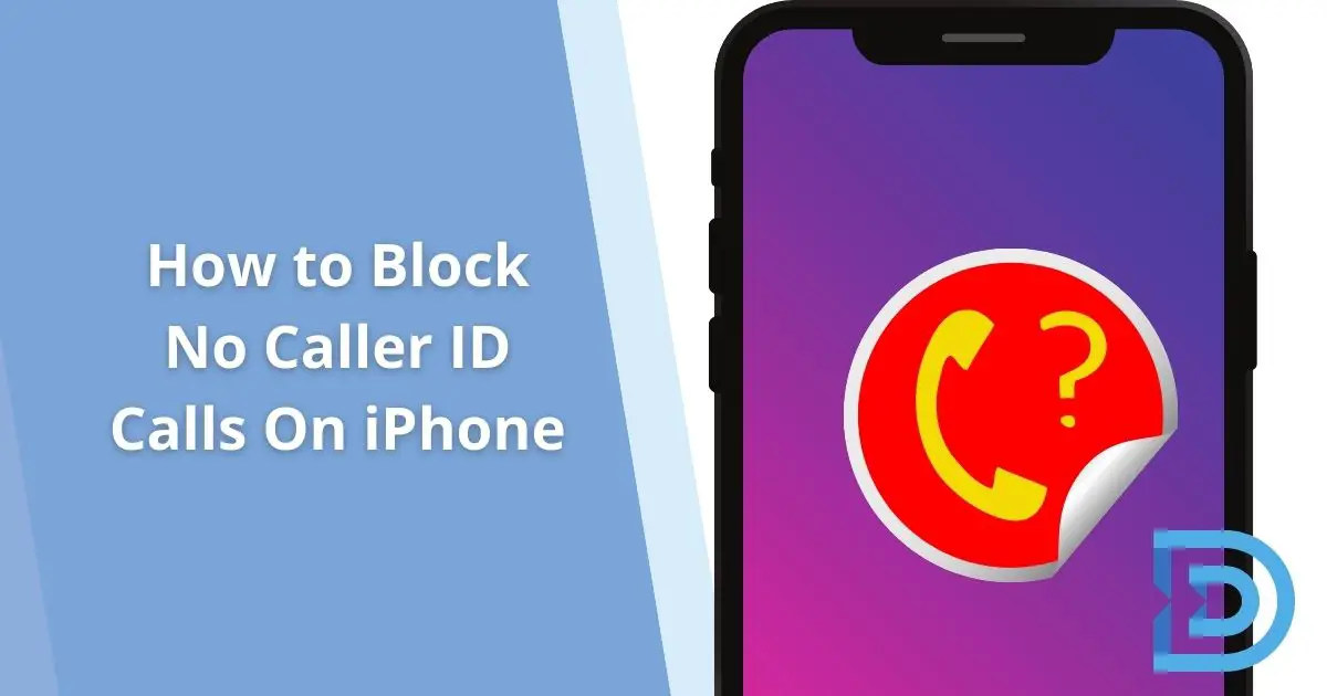How to Block No Caller ID Calls On iPhone
