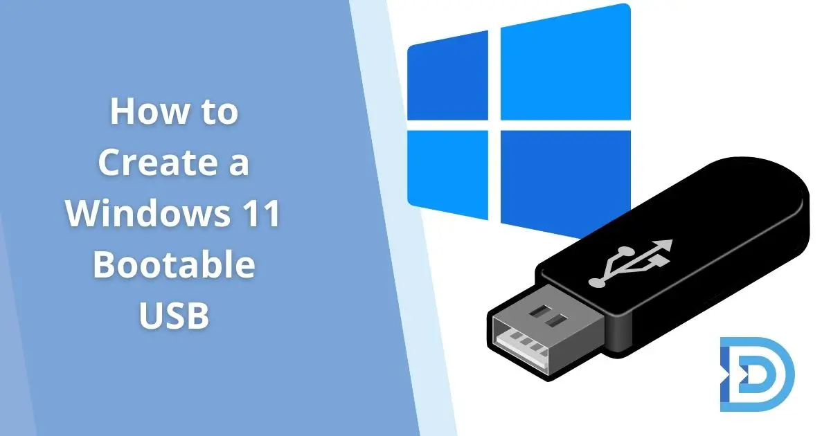 How to Create a Windows 11 Bootable USB [Quick & Easy Guide] - Digitub