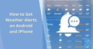 How to Get Weather Alerts on Android and iPhone