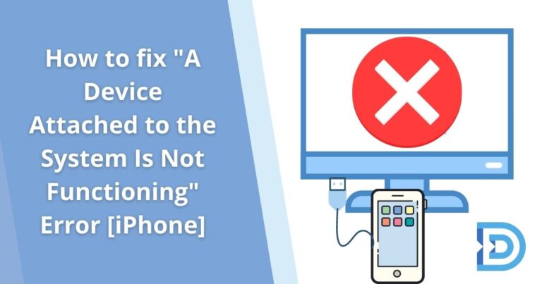 How to fix "A Device Attached to the System Is Not Functioning" Error [iPhone]