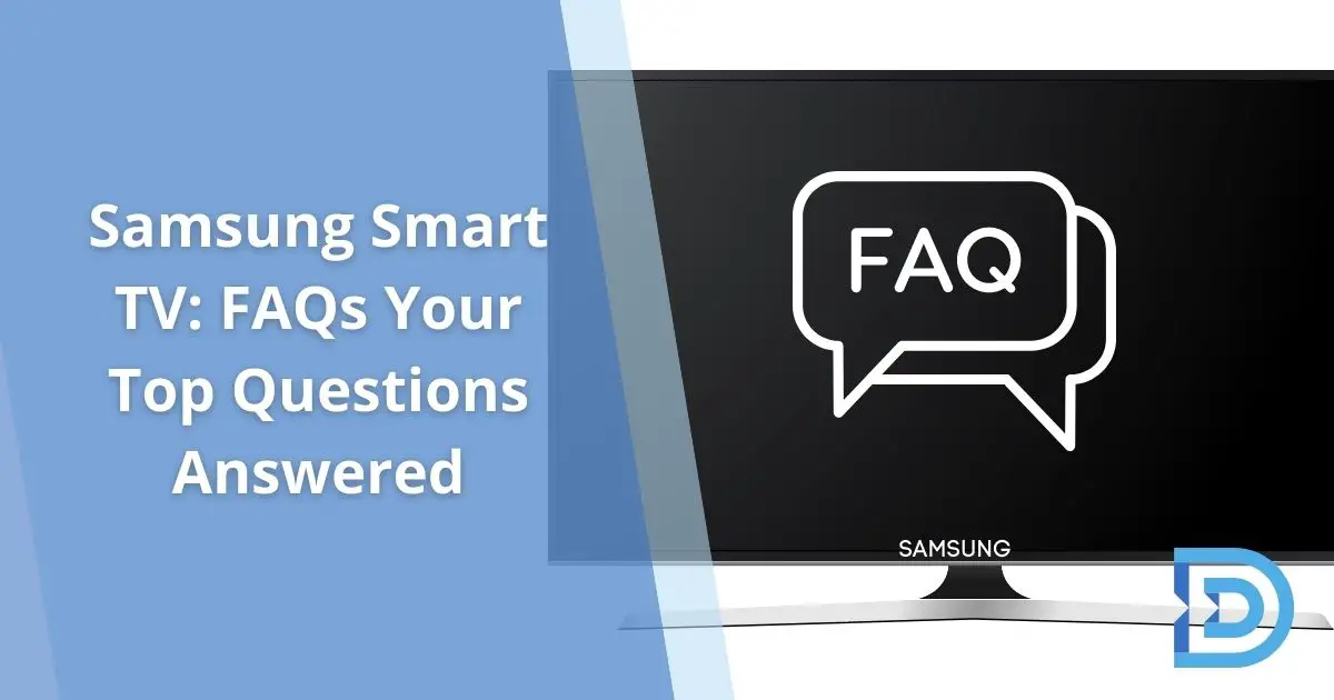 SAMSUNG smart tv faqs answers