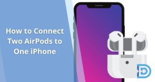 How to Connect Two AirPods to One iPhone