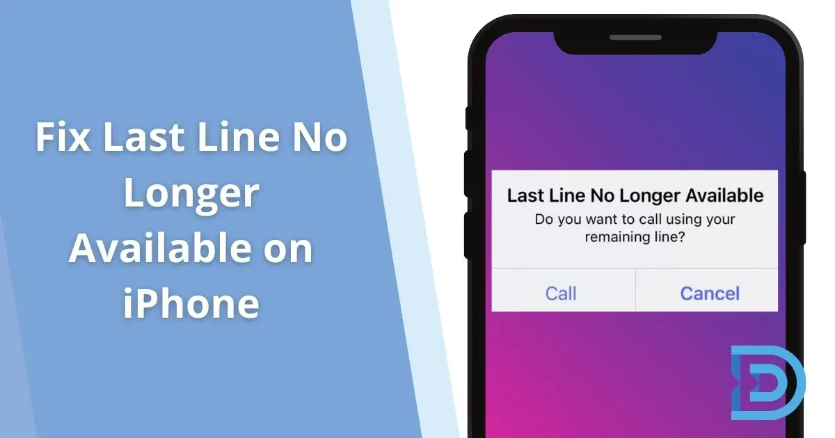 How to Fix Last Line No Longer Available on iPhone