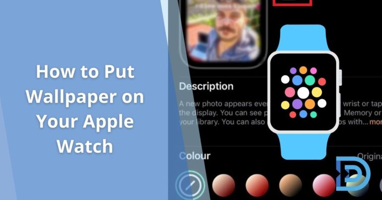 How to Put Wallpaper on Your Apple Watch