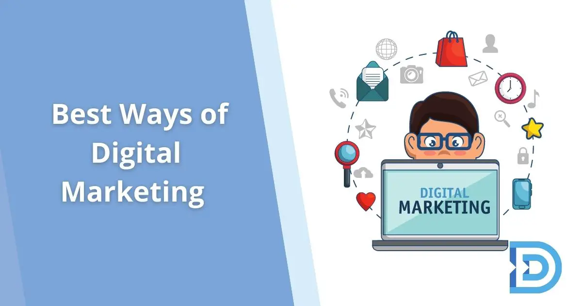 What are the Best Ways of Digital Marketing