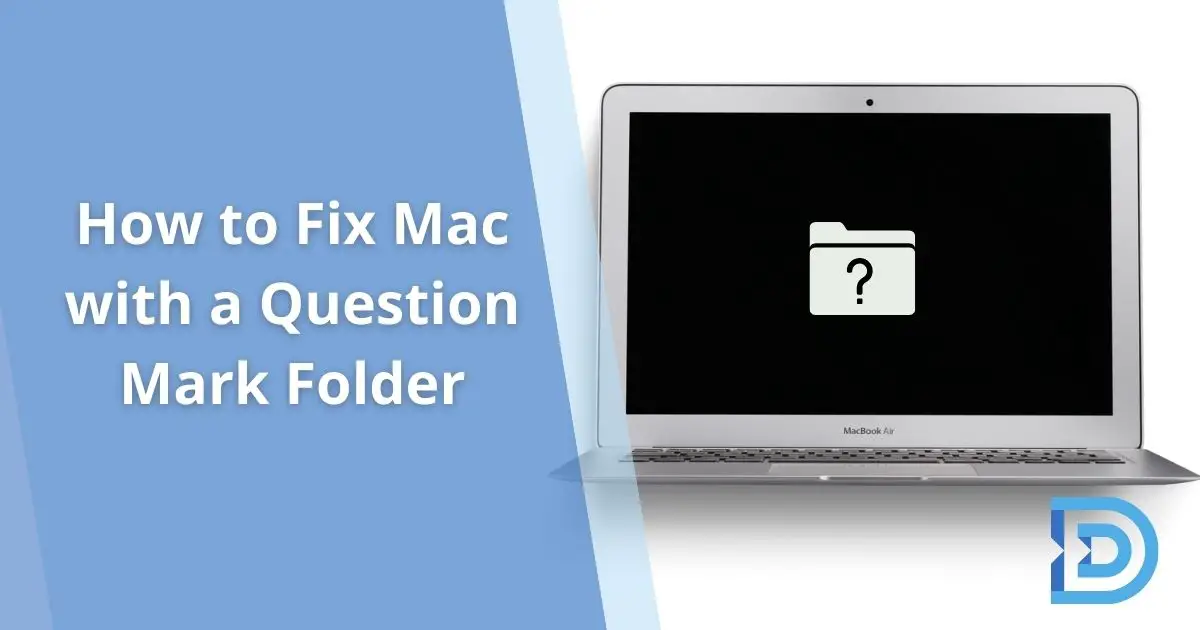 How to Fix Mac with a Question Mark Folder