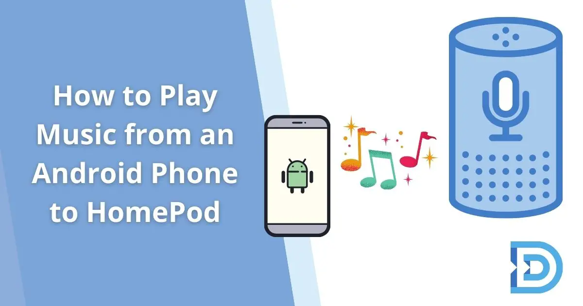 How to Play Music from an Android Phone to HomePod
