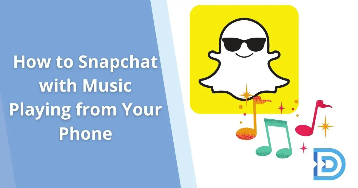 How to Snapchat with Music Playing from Your Phone