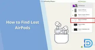 The Most Complete Guide on How to Find Lost AirPods