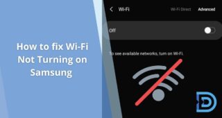 Updated Guide on How to fix Wi-Fi Not Turning on Samsung
