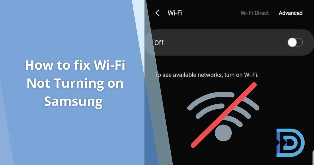 How to fix Wi-Fi Not Turning on Samsung