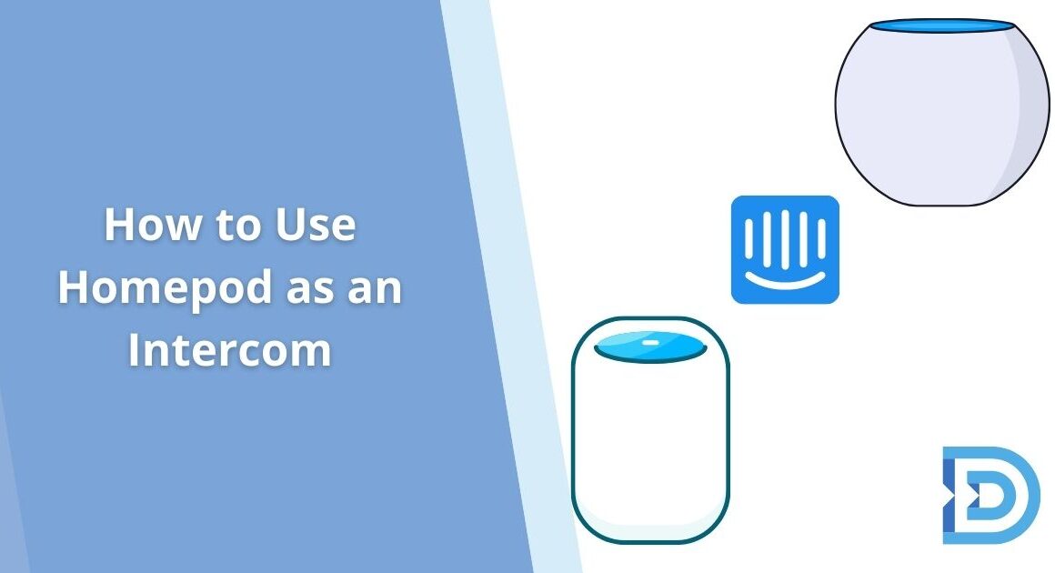 How to Use Apple's Homepod & Homepod Mini as an Intercom