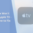 HBO Max Won't Open on Apple TV - Here's How to Fix