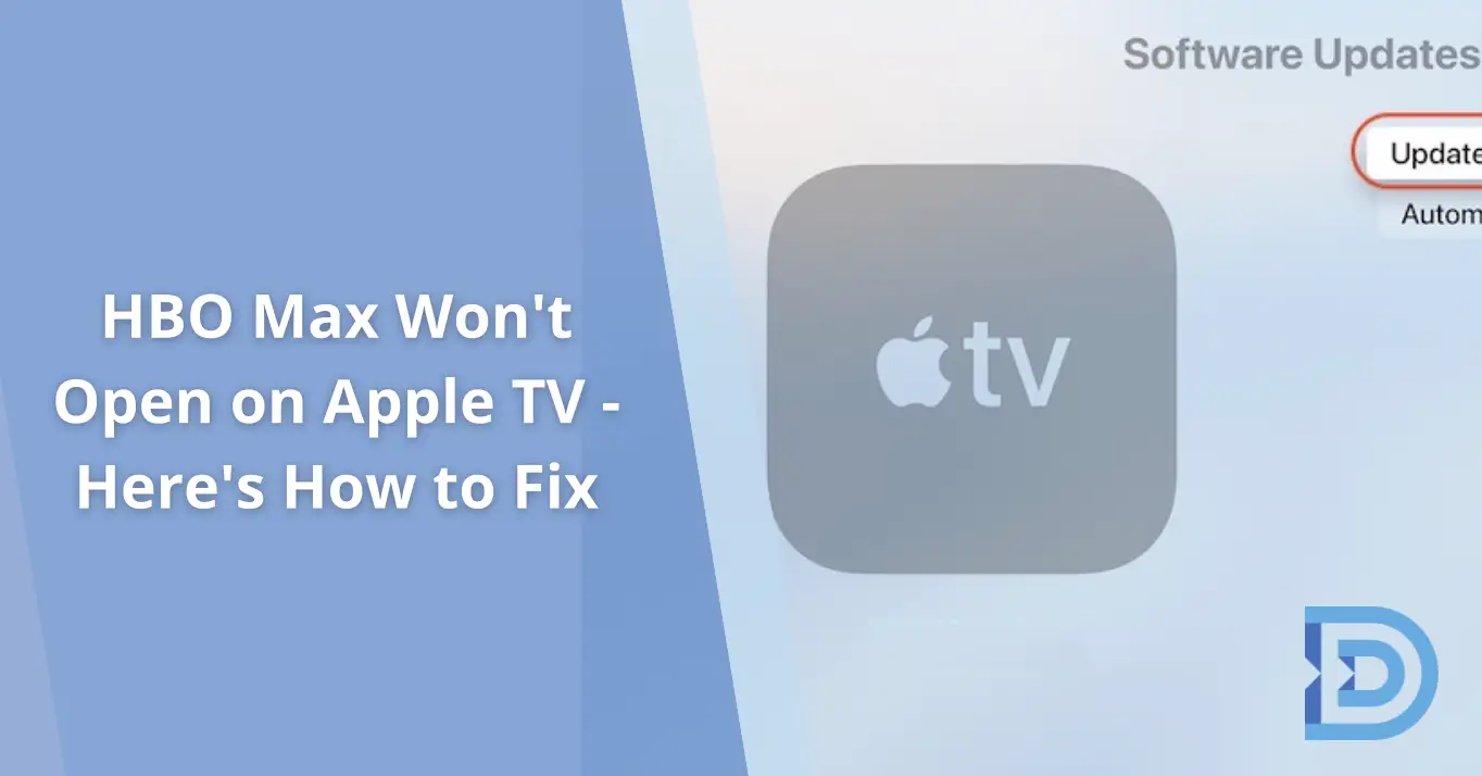 HBO Max Won't Open on Apple TV - Here's How to Fix