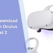 How to Download Games on Oculus Quest 2
