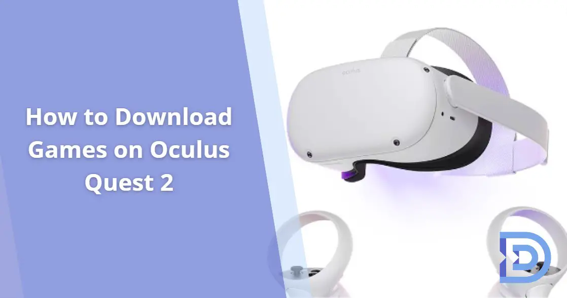 How to Download Games on Oculus Quest 2