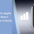How to Fix Apple Watch Won't Connect to Cellular