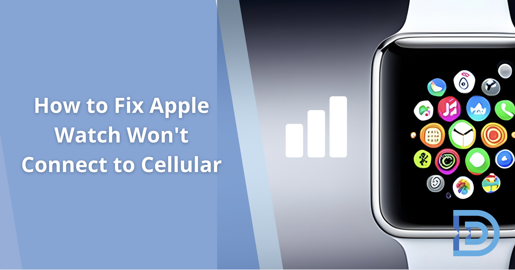 How to Fix Apple Watch Won't Connect to Cellular