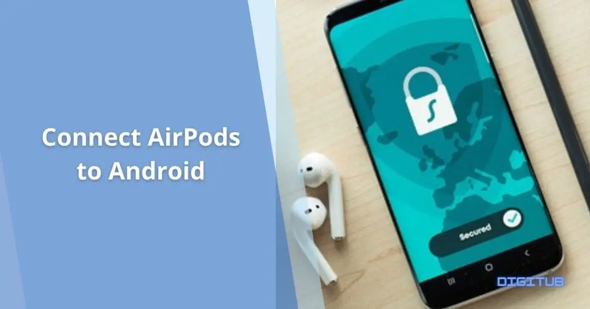 Connect AirPods to Android for the First Time