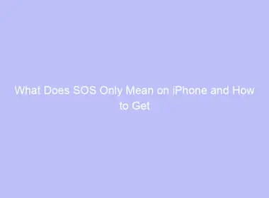 what does sos only mean on iphone and how to get rid of it 2016