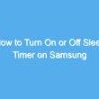 how to turn on or off sleep timer on samsung smart tv 2157 1