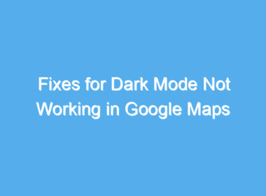 fixes for dark mode not working in google maps 2219