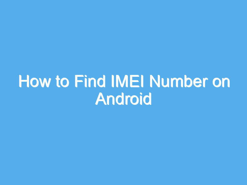 how to find imei number on android 2211
