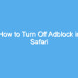 how to turn off adblock in safari 2237