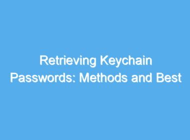 retrieving keychain passwords methods and best practices 2190