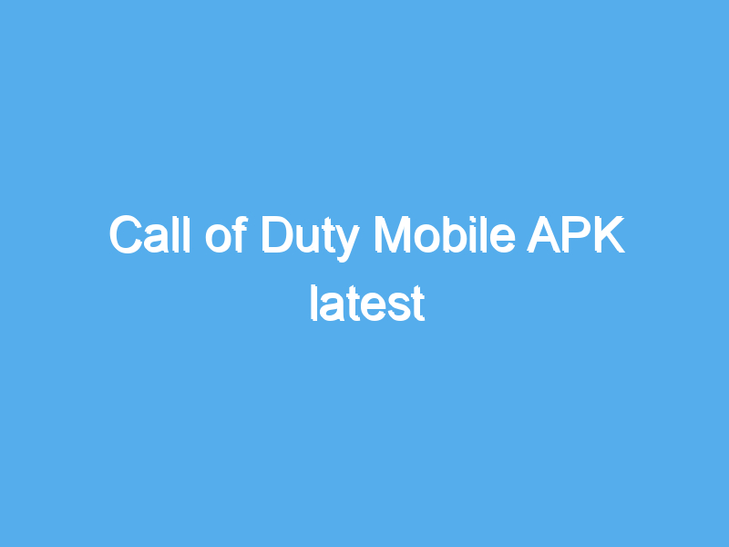 call of duty mobile apk latest 2047