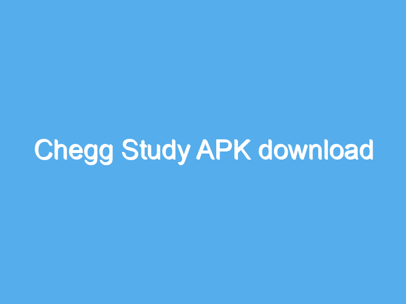 chegg study apk download 2449