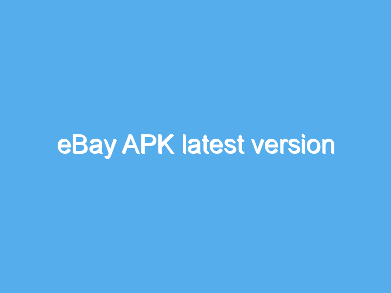 ebay apk latest version 2459