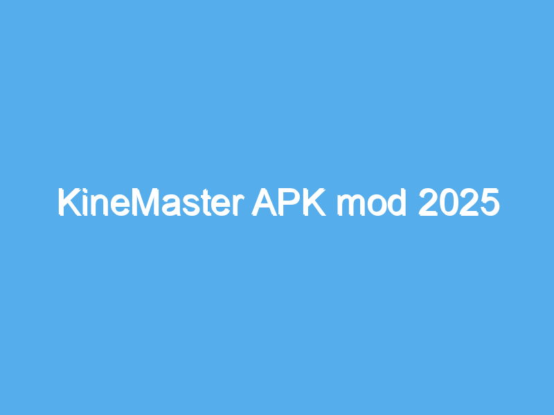 kinemaster apk mod 2025 2433
