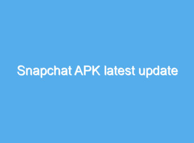 snapchat apk latest update 2346