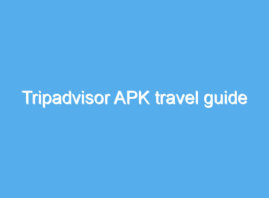 tripadvisor apk travel guide 2484